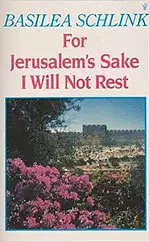 For Jerusalem's Sake I Will Not Rest