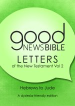 Good News Bible The New Testament Letters, Volume 2, Dyslexia Friendly, Green, Paperback, Illustrated, Book Introductions