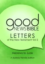 Good News Bible The New Testament Letters, Volume 2, Dyslexia Friendly, Green, Paperback, Illustrated, Book Introductions