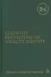 Cognitive Perspectives on Israelite Identity