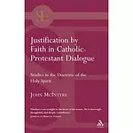 Justification by Faith in Catholic-Protestant Dialogue (1)