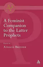 A Feminist Companion to the Latter Prophets