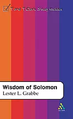 The Wisdom of Solomon : T & T Clark Study Guides