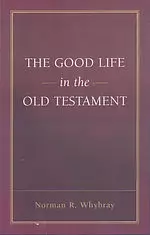 The Good Life in the Old Testament