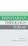 Trinitarian Theology Today