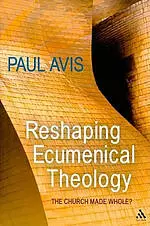 Reshaping Ecumenical Theology