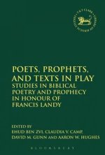 Poets, Prophets, and Texts in Play