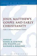 Jesus, Matthew's Gospel and Early Christianity