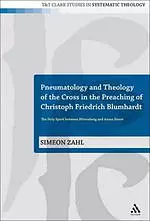 Pneumatology and Theology of the Cross in the Preaching of Christoph Friedrich Blumhardt