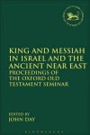 King and Messiah in Israel and the Ancient Near East