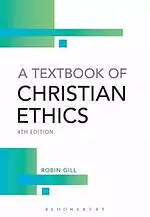 A Textbook of Christian Ethics