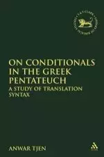 On Conditionals in the Greek Pentateuch: A Study of Translation Syntax