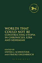 Worlds That Could Not be - Utopia in Chronicles, Ezra and Nehemiah