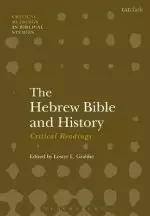 The Hebrew Bible and History: Critical Readings