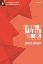 The Spirit-Baptized Church: A Dogmatic Inquiry