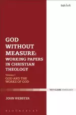 God Without Measure: Working Papers in Christian Theology: Volume 2: Virtue and Intellect