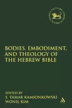 Bodies, Embodiment, and Theology of the Hebrew Bible