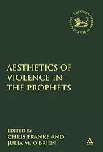 Aesthetics Of Violence In The Prophets