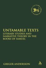 Untamable Texts: Literary Studies and Narrative Theory in the Books of Samuel