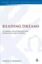 Reading Dreams: An Audience-Critical Approach to the Dreams in the Gospel of Matthew