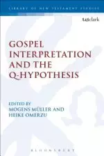 Gospel Interpretation and the Q-Hypothesis