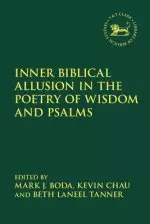 Inner Biblical Allusion in the Poetry of Wisdom and Psalms