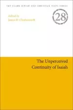 The Unperceived Continuity of Isaiah