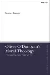 Oliver O'Donovan's Moral Theology: Tensions and Triumphs