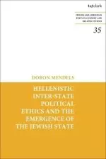 Hellenistic Inter-state Political Ethics and the Emergence of the Jewish State