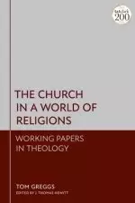 Church in a World of Religions: Working Papers in Theology