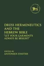 Dress Hermeneutics And The Hebrew Bible