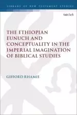 The Ethiopian Eunuch and Conceptuality in the Imperial Imagination of Biblical Studies