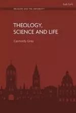 Theology, Science and Life