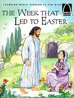 The Week That Led To Easter