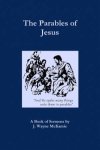 The Parables of Jesus: A Book of Sermons by J. Wayne McKamie