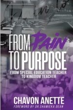 From Pain to Purpose: From Special Education Teacher to Kingdom Teacher