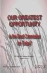 Our Greatest Opportunity