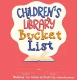 Children's Library Bucket List: Journal and Track Reading Progress for 2-12 years of age