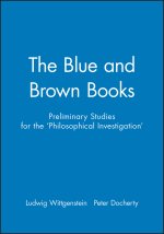 Preliminary Studies for the "The Philosophical Investigations" – Generally Known as The Blue and Brown Books