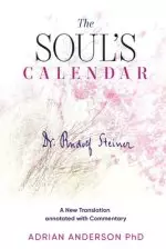 The Soul's Calendar: A New Translation Annotated with Commentary