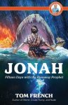 Jonah: Fifteen Days with the Runaway Prophet