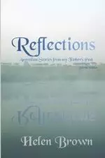 Reflections: Australian Stories from My Father's Past