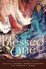 Blessed One: Protestant Perspectives on Mary