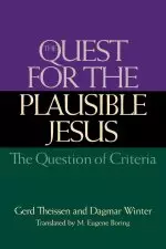 The Quest for the Plausible Jesus