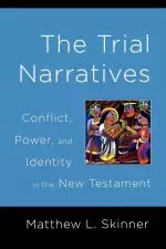 The Trial Narratives