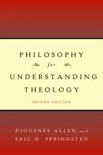 Philosophy For Understanding Theology, Second Edition