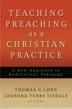 Teaching Preaching as a Christian Practice