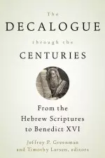 The Decalogue Through the Centuries