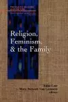 Religion, Feminism and the Family