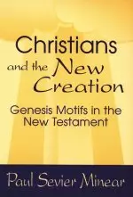 Christians and the New Creation